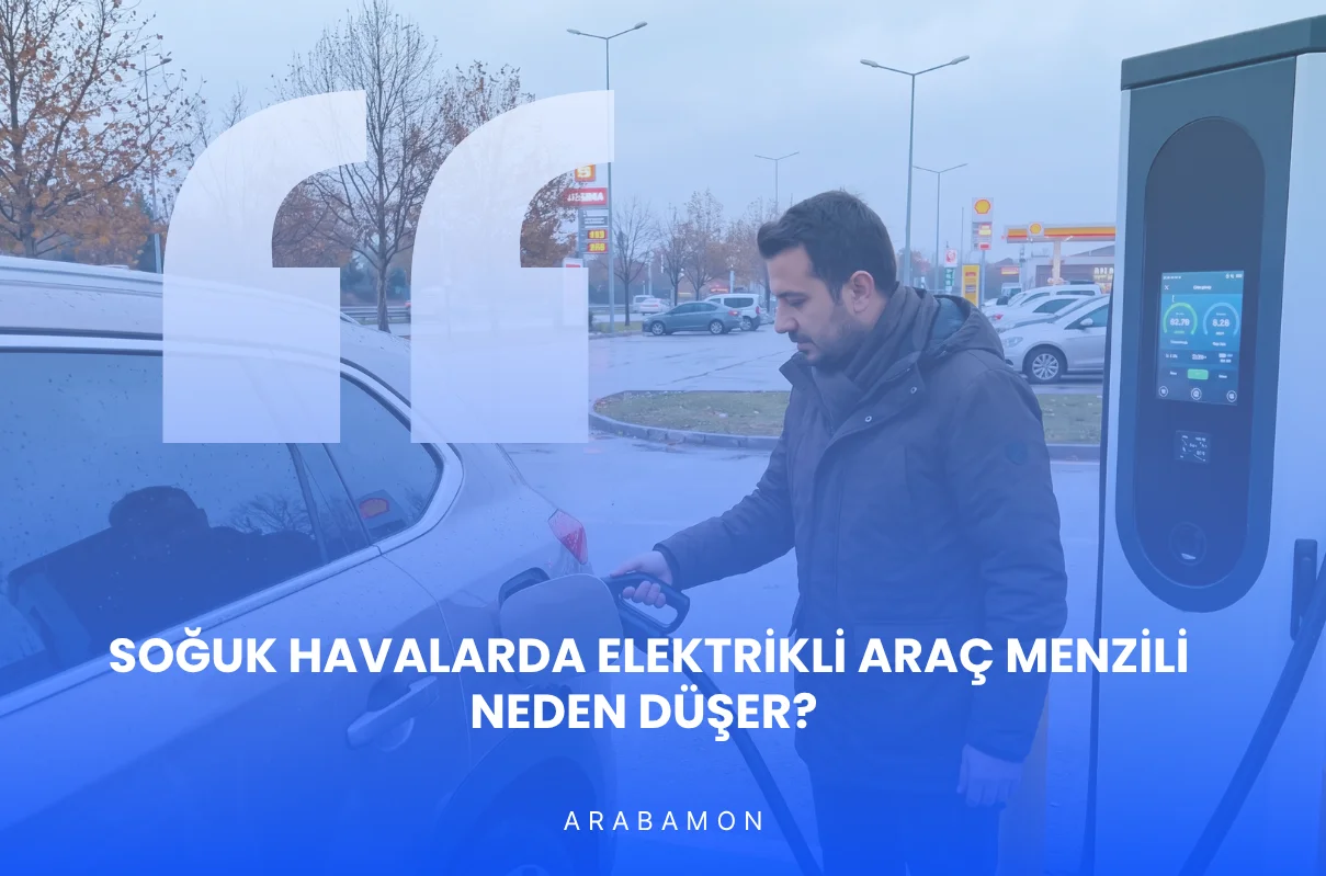 Soğuk Havalarda Elektrikli Araç Menzili Neden Düşer?